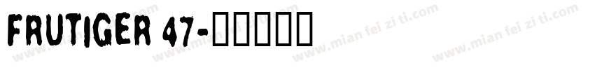 Frutiger 47字体转换